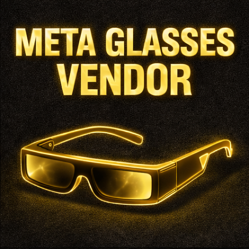 META GLASSES VENDOR